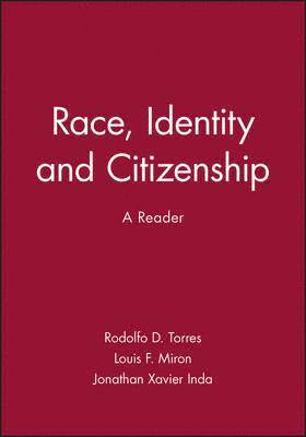 Torres, Inda, Rodolfo D. Torres, Louis F. Miron, Jonathan Xavier Inda - Race, Identity and Citizenship, Häftad