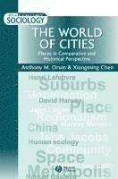 Anthony M. Orum, Xiangming Chen - World of Cities, Häftad