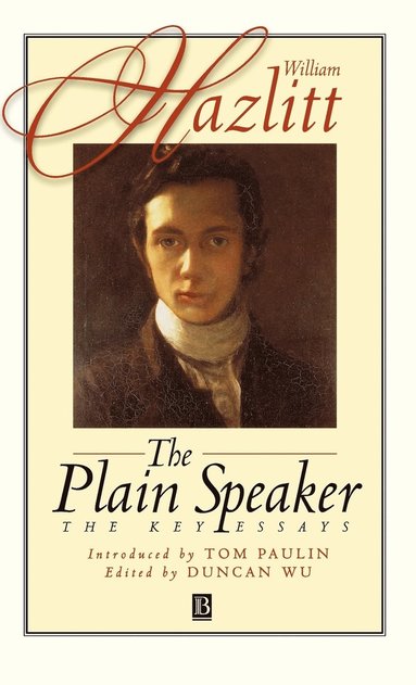William Hazlitt, Tom Paulin - Plain Speaker, Inbunden