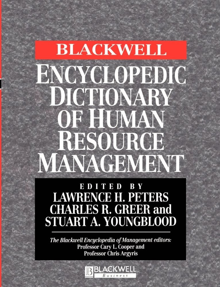 Blackwell Encyclopedic Dictionary of Human Resource Management