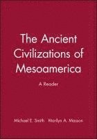 Michael E. Smith, Marilyn A. Masson - Ancient Civilizations of Mesoamerica, Inbunden