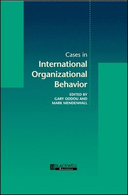 Oddou, Mendenhall, Gary Oddou, Mark E. Mendenhall - Cases in International Organizational Behavior, Inbunden