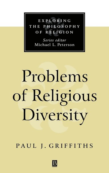 Paul J. Griffiths - Problems of Religious Diversity, Inbunden