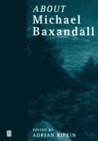 bokomslag About Michael Baxandall