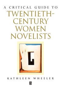 bokomslag A Critical Guide to Twentieth-century Women Novelists