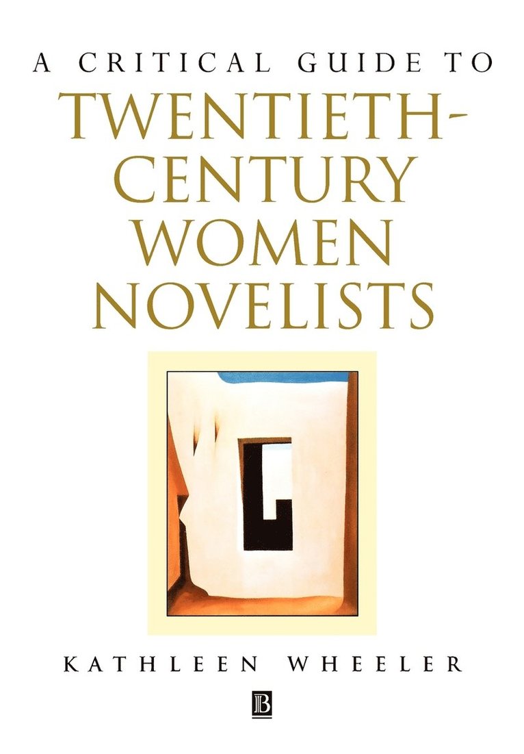 Wheeler, Kathleen Wheeler - Critical Guide to Twentieth-century Women Novelists, Häftad