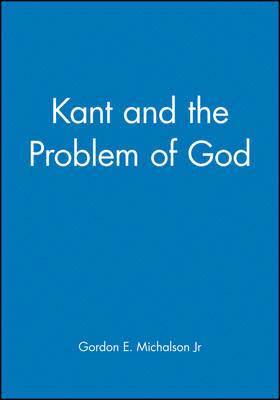 Kant and the Problem of God 1