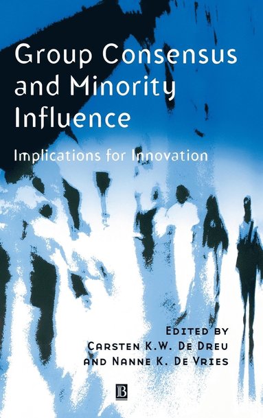 Carsten K. W. De Dreu, Nanne K. De Vries - Group Consensus and Minority Influence, Inbunden