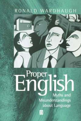 Ronald Wardhaugh - Proper English, Häftad