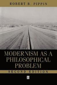 bokomslag Modernism as a Philosophical Problem