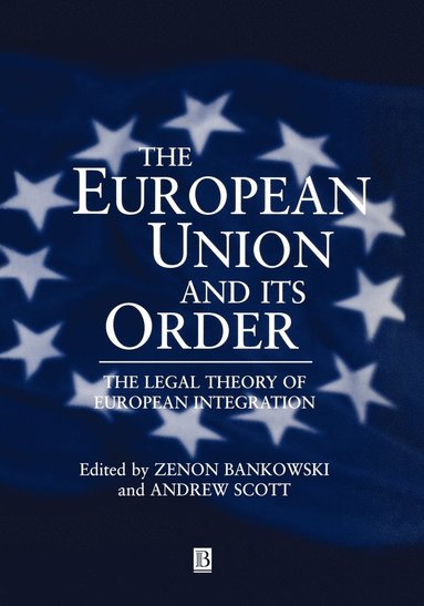 Bankowski, SCOTT, Zenon Bankowski, Andrew Scott - European Union and its Order, Häftad