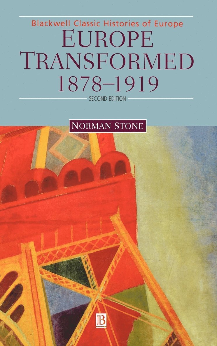 Norman Stone - Europe Transformed, Inbunden