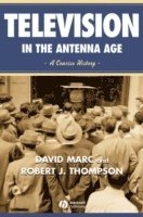 David Marc, Robert Thompson - Television in the Antenna Age, Inbunden