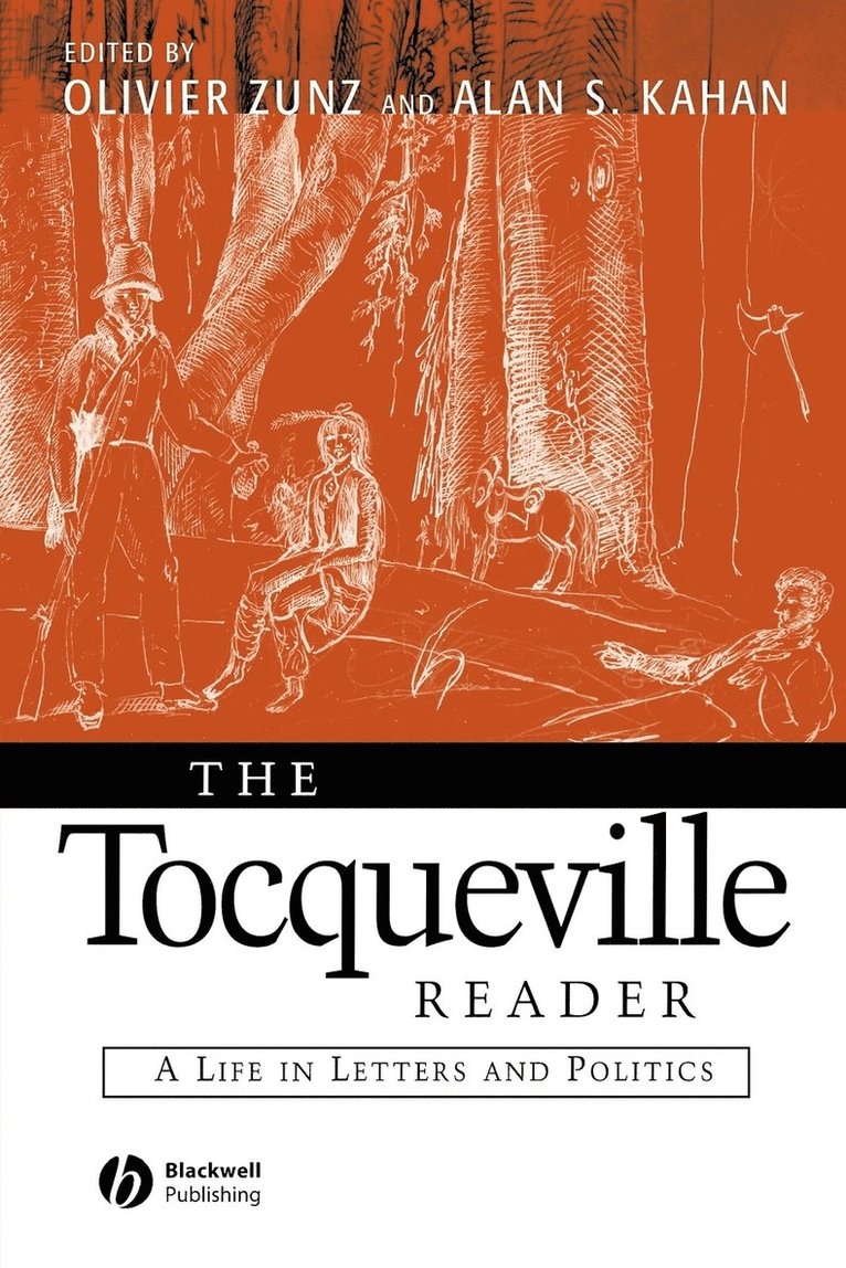 Zunz, Kahan, Olivier Zunz, Alan S. Kahan - Tocqueville Reader, Häftad