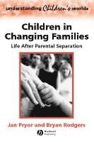 Jan Pryor, Bryan Rodgers - Children in Changing Families, Häftad