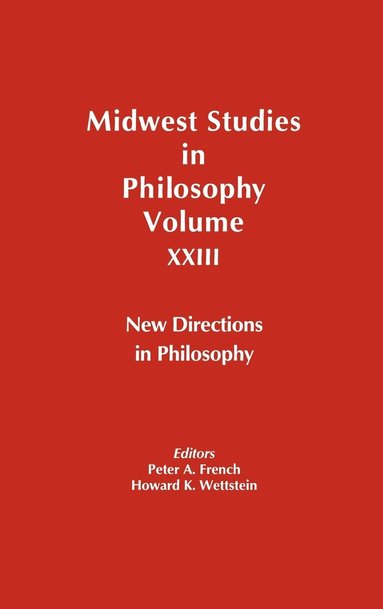French, Hk Wettstein Hk, Peter A. French, Howard K. Wettstein - New Directions in Philosophy, Volume XXIII, Inbunden