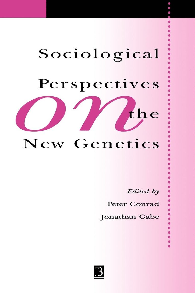 Conrad, Gabe, Peter Conrad, Jonathan Gabe - Sociological Perspectives on the New Genetics, Häftad