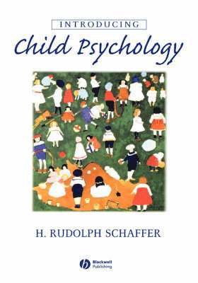 H. Rudolph Schaffer, H. Rudolph (University of Strathclyde) Schaffer - Introducing Child Psychology, Inbunden