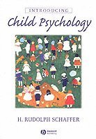 H. Rudolph Schaffer - Introducing Child Psychology, Häftad