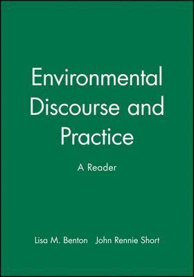 Lisa M. Benton, John Rennie Short - Environmental Discourse and Practice, Inbunden