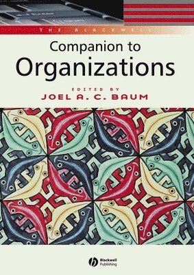 The Blackwell Companion to Organizations 1