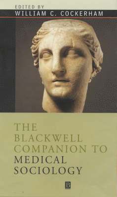 bokomslag The Blackwell Companion To Medical Sociology