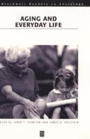 Gubrium, Holstein JA, Jaber F. Gubrium, James A. Holstein - Aging and Everyday Life, Häftad