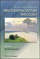 David Fergusson, UK) Fergusson, David (University of Edinburgh - Blackwell Companion to Nineteenth-Century Theology, Inbunden