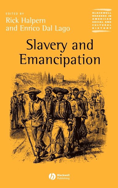 Halpern, Lago, Rick Halpern, Enrico Dal Lago - Slavery and Emancipation, Inbunden