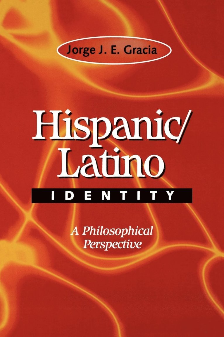 Jorge J. E. Gracia, Gracia - Hispanic / Latino Identity, Häftad