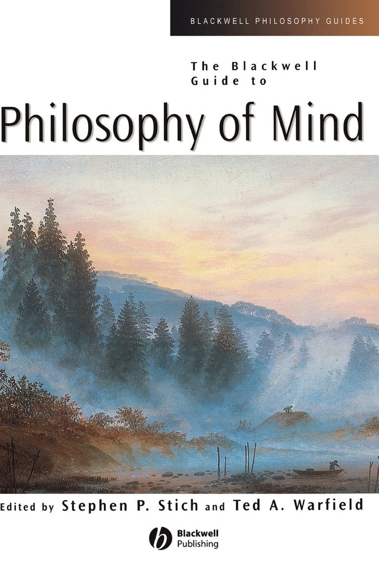 Stephen P. Stich, Ted A. Warfield, STICH, Warfield TA, Stephen P Stich, Ted A Warfield - Blackwell Guide to Philosophy of Mind, Inbunden