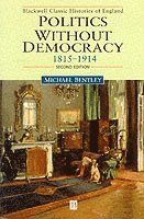 Michael Bentley - Politics without Democracy, Häftad