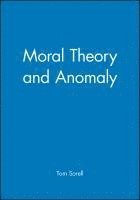 bokomslag Moral Theory and Anomaly