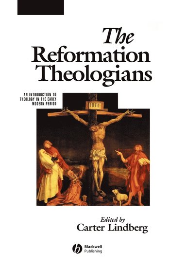 Carter Lindberg, Carter Lindberg - Reformation Theologians, Häftad