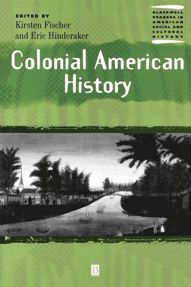 Fischer, Hinderaker, Kirsten Fischer, Eric Hinderaker - Colonial American History, Häftad