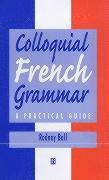 bokomslag Colloquial French Grammar: A Practical Guide