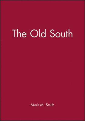 Smith, Mark M. Smith - Old South, Inbunden