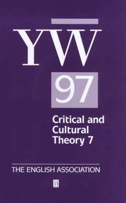 The Year's Work 1997 in Critical and Cultural Theory 7 1
