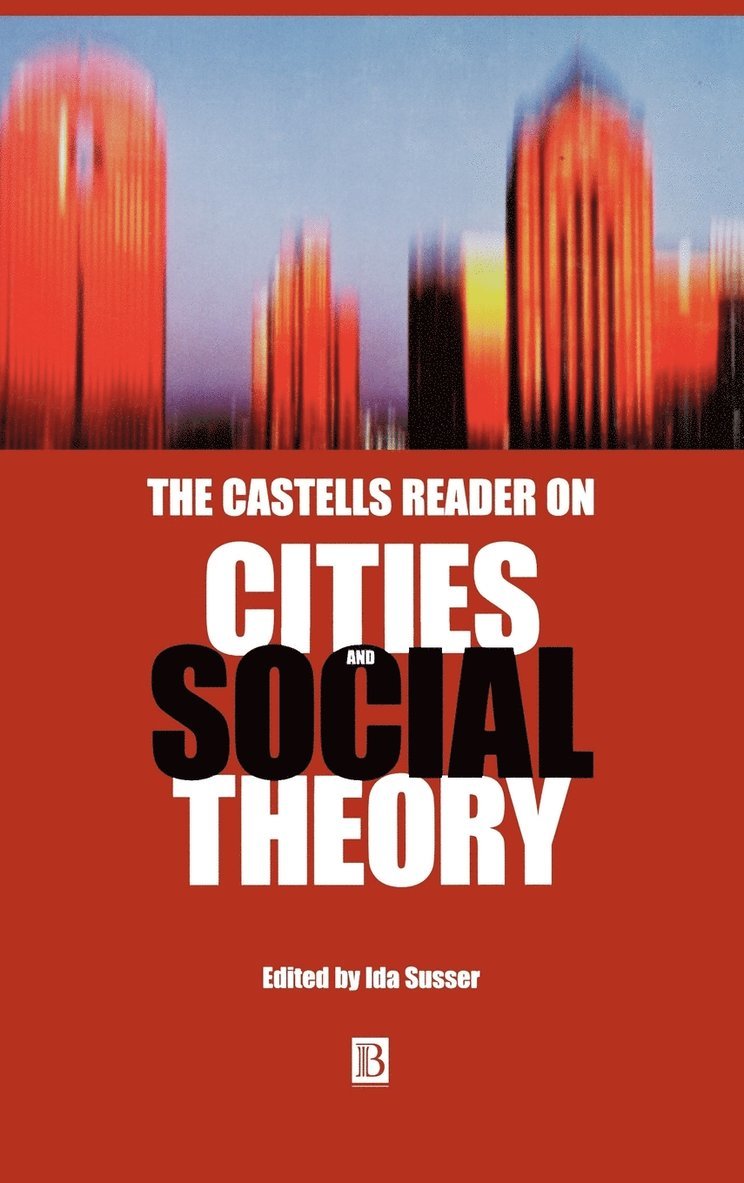 Susser, Ida Susser - Castells Reader on Cities and Social Theory, Inbunden