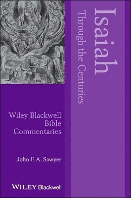 John F. A. Sawyer - Isaiah Through the Centuries, Inbunden
