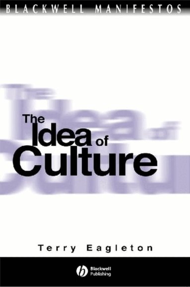 Terry Eagleton - Idea of Culture, Häftad