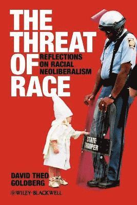 David Theo Goldberg - Threat of Race, Häftad
