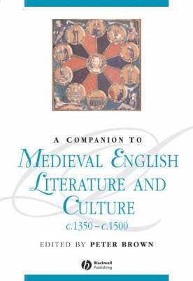 Peter Brown - Companion to Medieval English Literature and Culture, c.1350 - c.1500, Inbunden