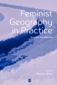 bokomslag Feminist Geography in Practice