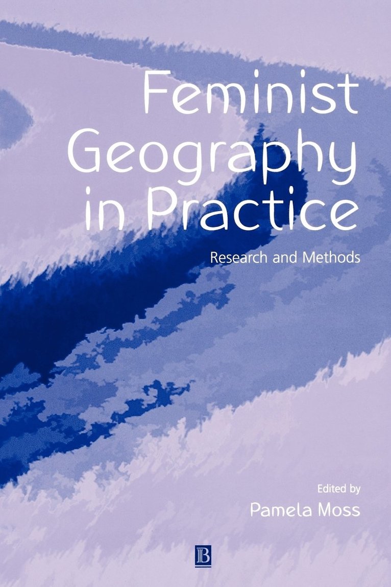 Feminist Geography in Practice 1