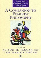 bokomslag A Companion to Feminist Philosophy