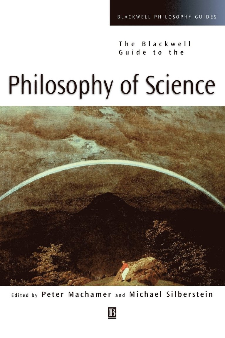 The Blackwell Guide to the Philosophy of Science 1
