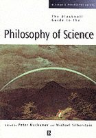 Machamer, Silberstein M, Peter Machamer, Michael Silberstein - Blackwell Guide to the Philosophy of Science, Häftad