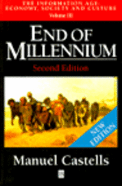 Manuel Castells - End of millennium - the information age - economy, society and culture, Pocket