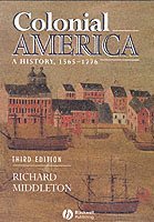 Colonial america - a history 1565-1776